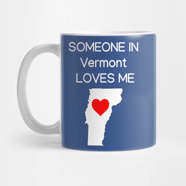 Someone in Vermont Loves Me by HerbalBlue